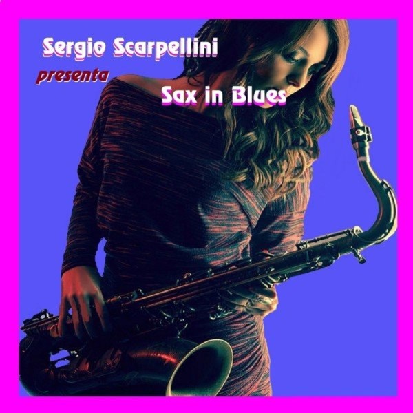 Sergio Scarpellini - Sax in Blues