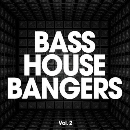 Bass House Bangers Vol. 2